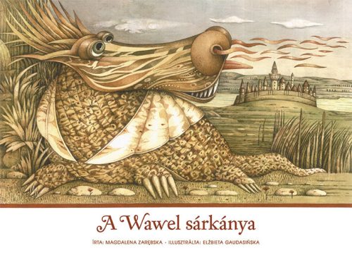 A Wawel sárkánya - Magdalena Zarębska